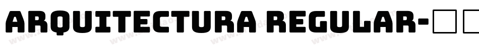 Arquitectura Regular字体转换